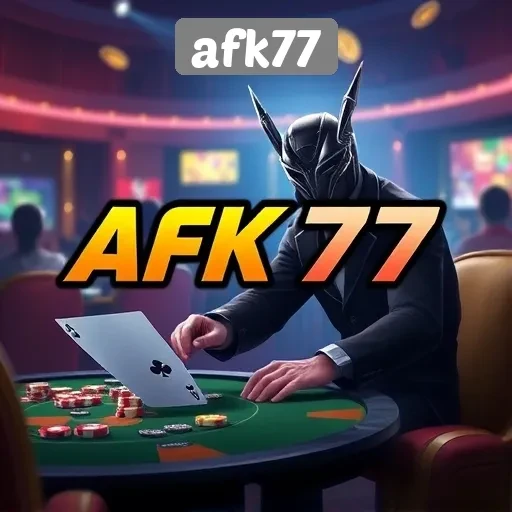 Dapatkan Pengalaman Bermain yang Seru di AFK77